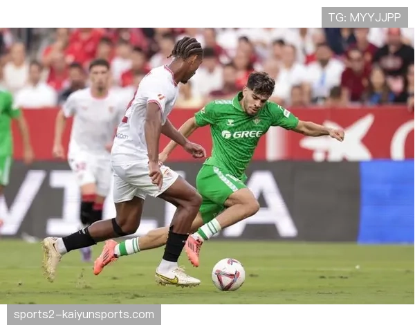 塞维利亚与皇家贝蒂斯将上演安达卢西亚德比